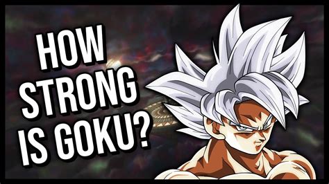 how strong is goku